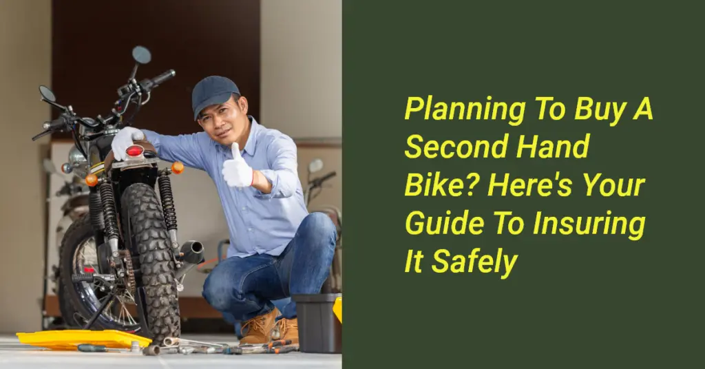 Planning To Buy A Second Hand Bike? Here's Your Guide To Insuring It Safely