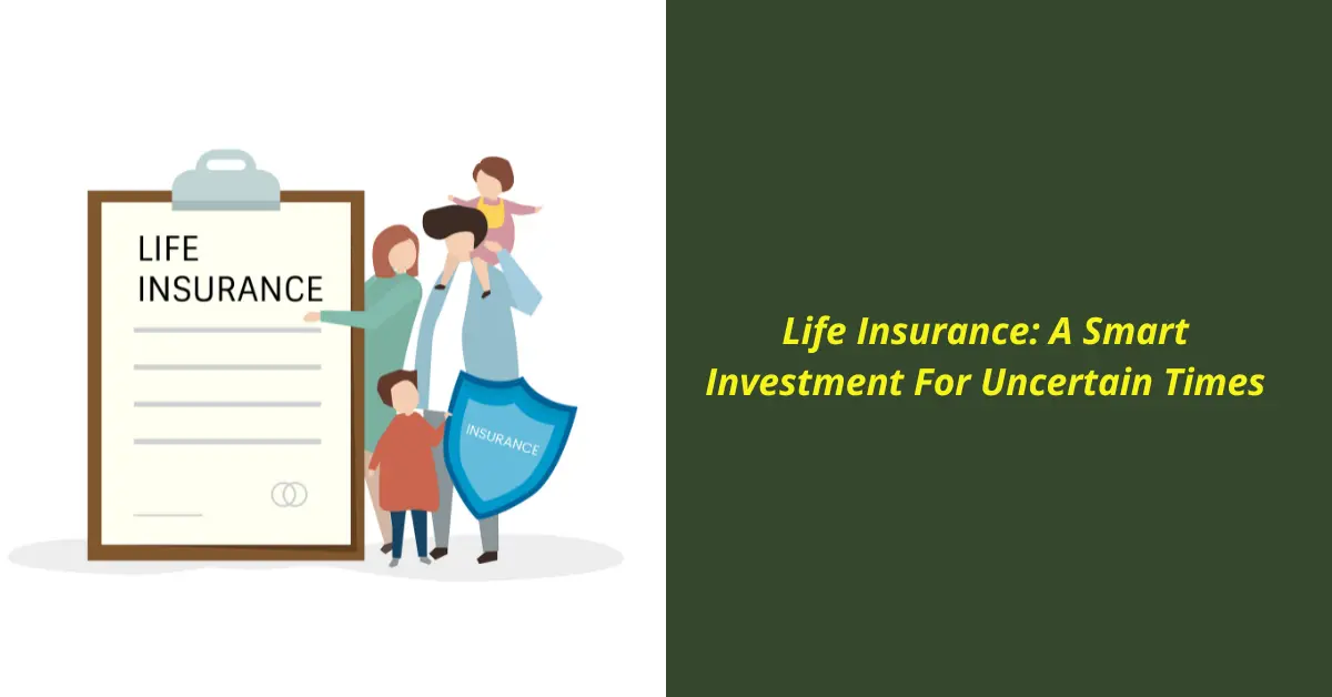 Life Insurance A Smart Investment For Uncertain Times by EquitySeeds