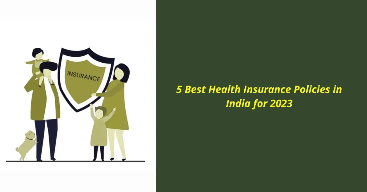 5 Best Health Insurance Policies