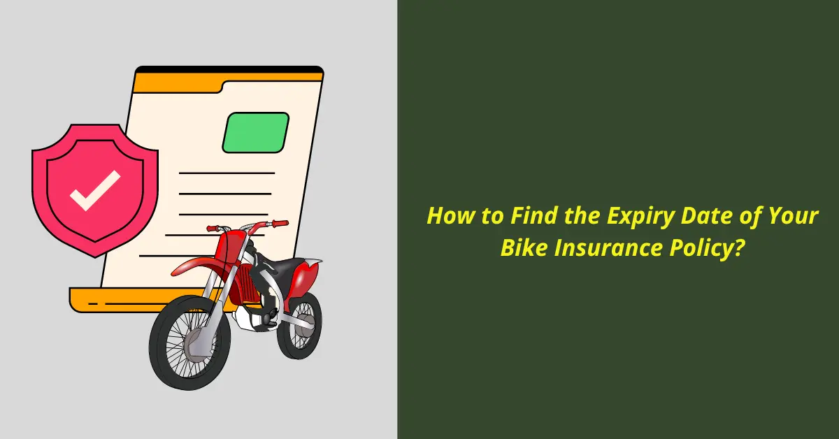 How to Find the Expiry Date of Your Bike Insurance Policy Online?