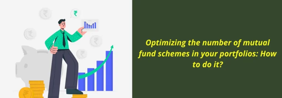 Optimizing the number of mutual fund schemes in your portfolios